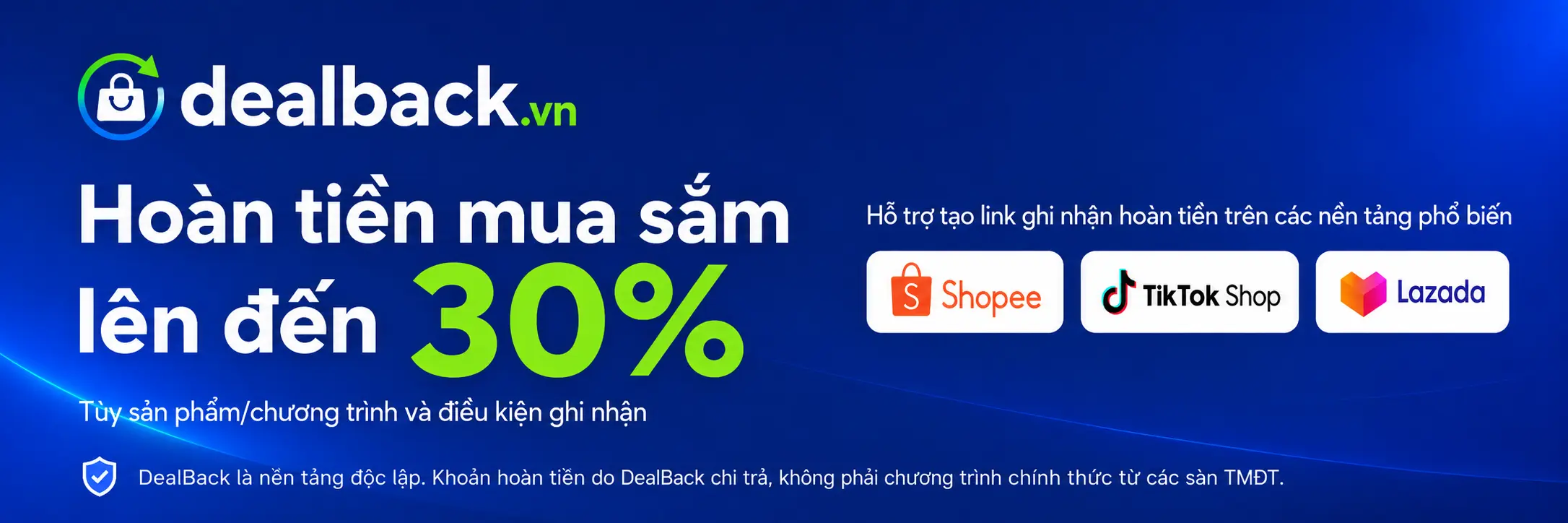 Các nền tảng mua sắm được hỗ trợ hoàn tiền qua DealBack như Shopee, Lazada và TikTok Shop